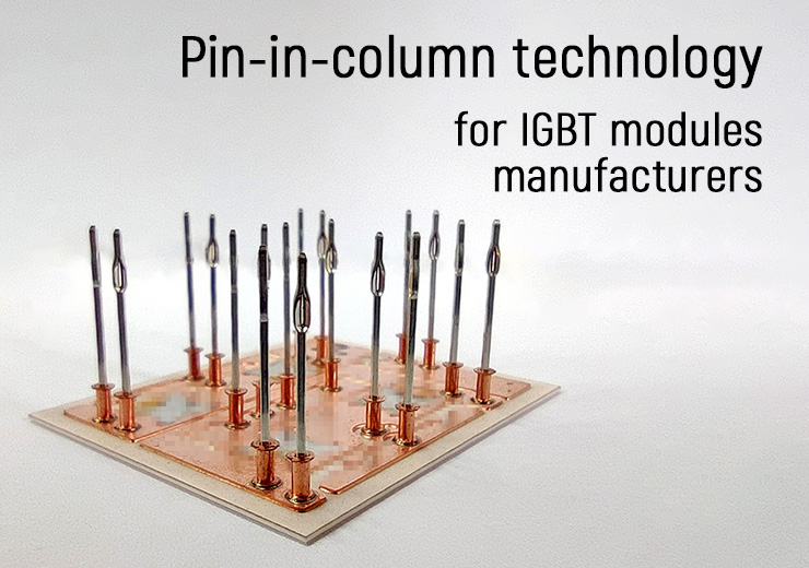 Pin-in-column technology for IGBT modules assembly